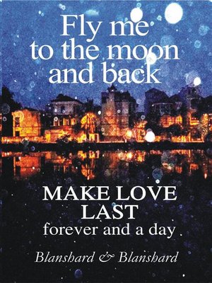 cover image of Make Love Last. Fly Me to the Moon and Back.
